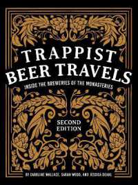 Trappist Beer Travels, Second Edition : Inside the Breweries of the Monasteries （2ND）
