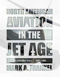 North American Aviation in the Jet Age, Vol. 2 : The Columbus Years, 1941-1988