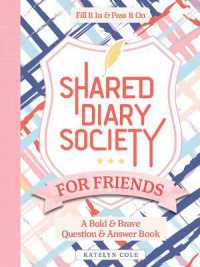 Shared Diary Society for Friends : A Bold & Brave Question & Answer Book—Fill It in & Pass It on (Diary Society)