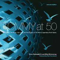 Tommy at 50 : The Mood, the Look, and the Legacy of the Who's Legendary Rock Opera, Revised and Extended Edition