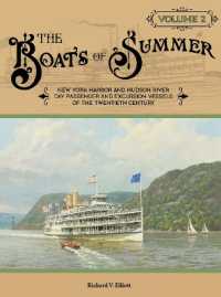 The Boats of Summer, Volume 2 : New York Harbor and Hudson River Day Passenger and Excursion Vessels of the Twentieth Century