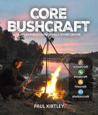 Core Bushcraft : A Wilderness Living Skills Sourcebook