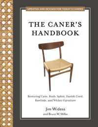 The Caner's Handbook : Restoring Cane, Rush, Splint, Danish Cord, Rawhide, and Wicker Furniture