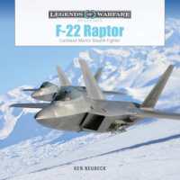 F-22 Raptor : Lockheed Martin Stealth Fighter (Legends of Warfare: Aviation)