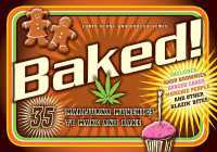 Baked! : 35 Marijuana Munchies to Make and Bake