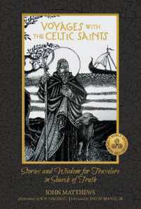 Voyages with the Celtic Saints : Stories and Wisdom for Travelers in Search of Truth