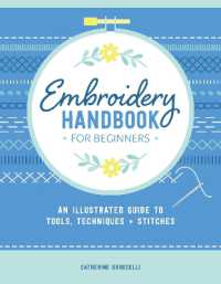 Embroidery Handbook for Beginners : An Illustrated Guide to Tools, Techniques, and Stitches