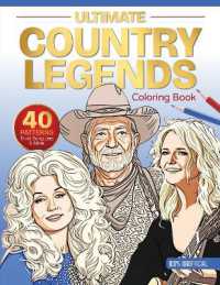 Ultimate Country Legends Coloring Book : 40 Patterns, Trivia, Song Lists, and More (100 Percent Unofficial) (Ultimate Coloring Book)