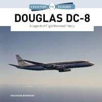 Douglas DC-8 : A Legends of Flight Illustrated History (Legends of Flight)