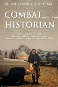 Combat Historian : Collecting and Writing Army Special-Operations History from Desert Storm to Afghanistan (1991-2002)