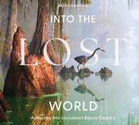 Into the Lost World : A Journey into Louisiana's Bayou Country