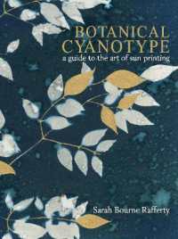 Botanical Cyanotype : A Guide to the Art of Sun Printing