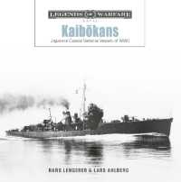 Kaibōkans : Japanese Coastal Defense Vessels of WWII (Legends of Warfare: Naval)