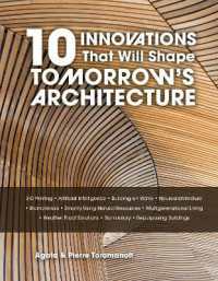 10 Innovations That Will Shape Tomorrow's Architecture : 3-D Printing, Artificial Intelligence, Building on Water, Neuroarchitecture, Biomaterials, Smartly Using Natural Resources, Multigenerational Living, Weatherproof Solutions, Biomimicry, and Rep