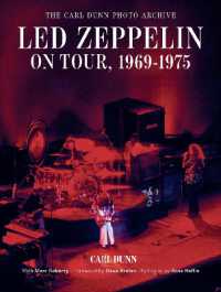 Led Zeppelin on Tour, 1969-1975 : The Carl Dunn Photo Archive