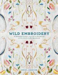 Wild Embroidery : 16 Botanical Designs Inspired by the Beauty of the Arts and Crafts Movement