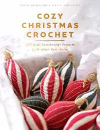 Cozy Christmas Crochet : 10 Classic Scandinavian Projects to Brighten Your Home