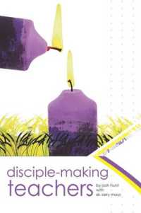 Disciple-making Teachers