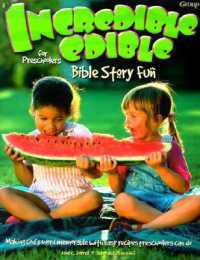 Incredible Edible Bible Story Fun for Preschoolers