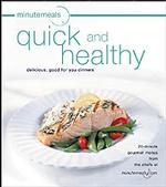 Minutemeals Quick & Healthy Menus : Delicious, Good-For-You Dinners
