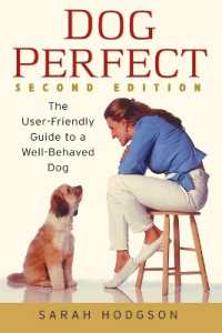 Dogperfect : The User-Friendly Guide to a Well-Behaved Dog （2 SUB）