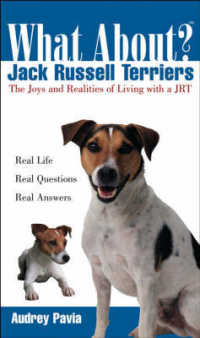 What About? Jack Russell Terriers : The Joys and Realities of Living with a Jrt
