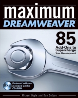 Maximum Dreamweaver : 85 Add-Ons to Supercharge Your Development （PAP/CDR）