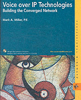 Voice over Ip Technologies : Building the Converged Network (Professional Mindware) （PAP/CDR）