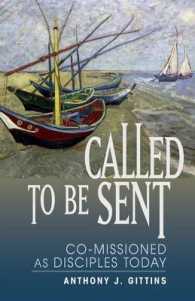 Called to Be Sent : Co-Missioned as Disciples Today