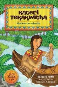 Kateri Tekakwitha : Modelo de Valentía