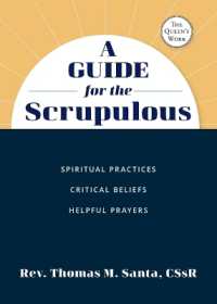 A Guide for the Scrupulous: Spiritual Practices, Critical Beliefs, Helpful Prayers