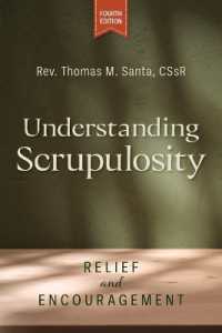 Understanding Scrupulosity, 4th Edition: Relief and Encouragement