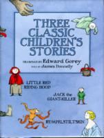 Three Classic Children's Stories Little Red Riding Hood Jack the Giant-Killer and Rumpelstiltskin