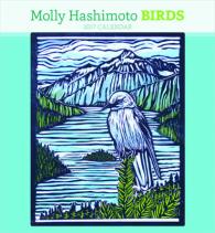 Molly Hashimoto Birds 2017 Calendar （WAL）