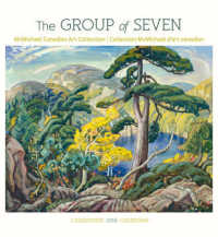 The Group of Seven 2018 Calendar : Mcmichael Canadian Art Collection / Collection Mcmichael D'art Canadien （WAL BLG）