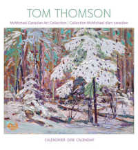 Tom Thomson 2018 Calendar : Mcmichael Canadian Art Collection / Collection Mcmichael D'art Canadien （WAL BLG）