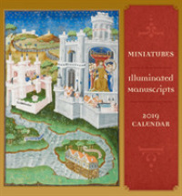 Miniatures Illuminated Manuscripts 2019 Calendar （MIN WAL）