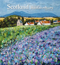 Scotland - the Art of Deborah Phillips 2019 Calendar （WAL）