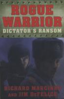 Dictator's Ransom (Rogue Warrior)