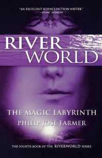 The Magic Labyrinth : The Fourth Book of the Riverworld Series (Riverworld)