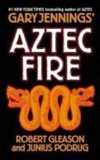 Aztec Fire （Reprint）