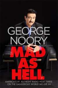 Mad as Hell : America's #1 All-Night Radio Host Takes on the Dangerous World We Live in
