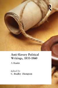 反奴隷制政治論説１８３３－１８６０年：読本<br>Anti-Slavery Political Writings, 1833-1860 : A Reader