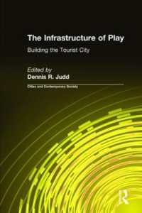 The Infrastructure of Play : Building the Tourist City