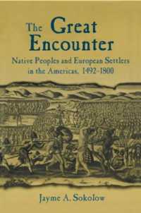 アメリカ先住民とヨーロッパ人移住者の出会い　１４９２－１８００年<br>The Great Encounter : Native Peoples and European Settlers in the Americas, 1492-1800