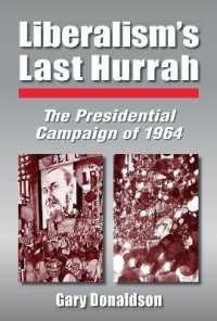 Liberalism's Last Hurrah : The Presidential Campaign of 1964