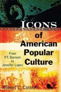 アメリカ大衆文化のアイコン<br>Icons of American Popular Culture : From P.T. Barnum to Jennifer Lopez