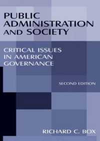 行政と社会：アメリカにおけるガバナンスの重要課題（第２版）<br>Public Administration and Society : Critical Issues in American Governance （2ND）