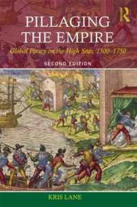 帝国を略奪する：公海におけるグローバルな海賊行為1500-1750年（第２版）<br>Pillaging the Empire : Global Piracy on the High Seas, 1500-1750 （2ND）