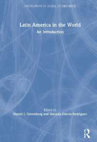 世界の中のラテンアメリカ入門<br>Latin America in the World : An Introduction (Foundations in Global Studies)